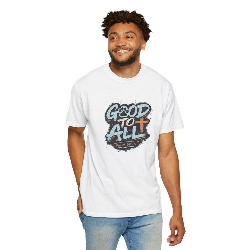 Good to All T-Shirt — Psalm 145:9 Christian Graphic Tee, Matching Pet Apparel Available
