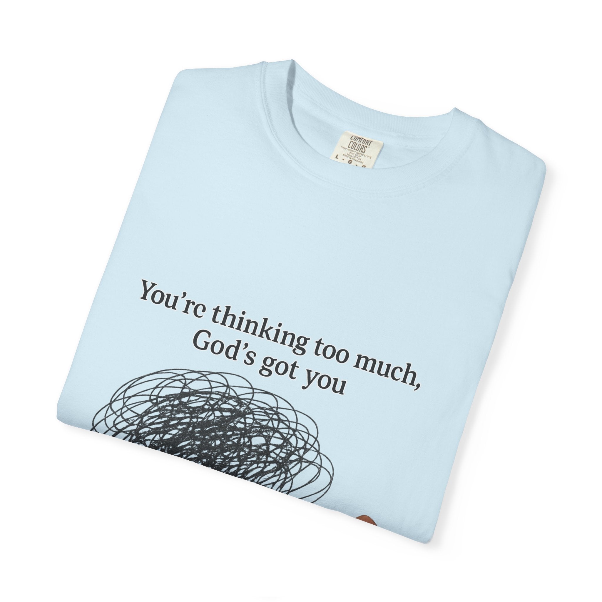 God's Got You T-Shirt - Inspirational Faith Apparel