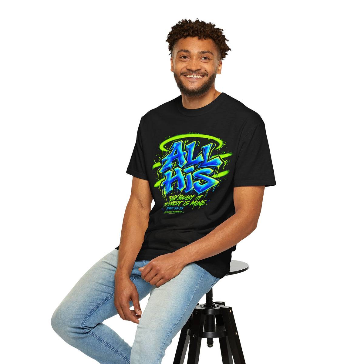 All His Graffiti T-Shirt — Psalm 50:10 Inspirational Christian Tee
