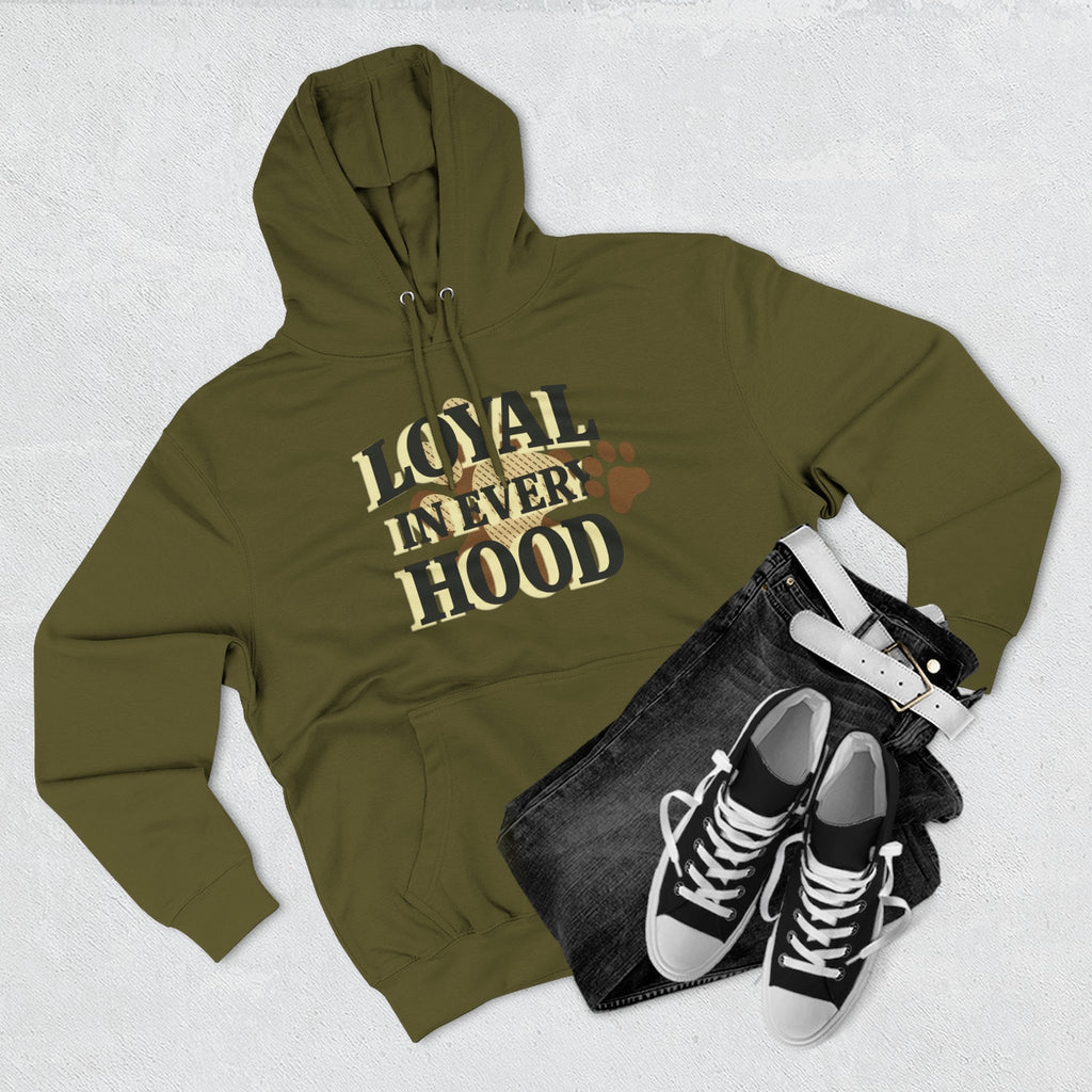 "Loyal in Every Hood" Fleece Three-Panel Hoodie