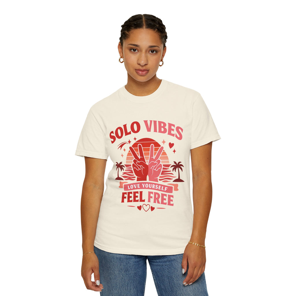 Solo Vibes T-Shirt — 'Love Yourself, Feel Free' Retro